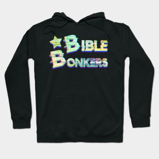 Bible Bonkers Hoodie